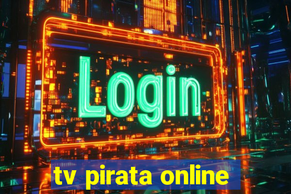 tv pirata online